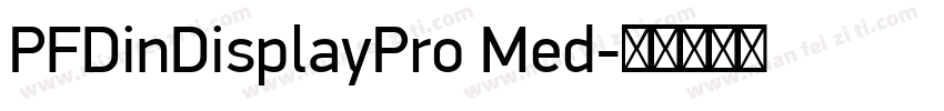 PFDinDisplayPro Med字体转换